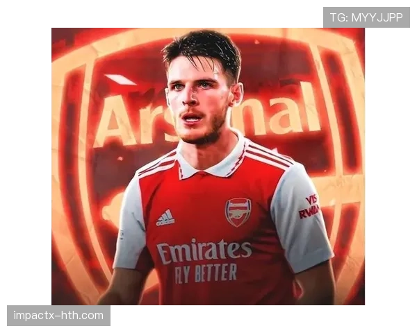 攻防一体中场:赖斯的全面性 攻防一体中场:赖斯的全面性